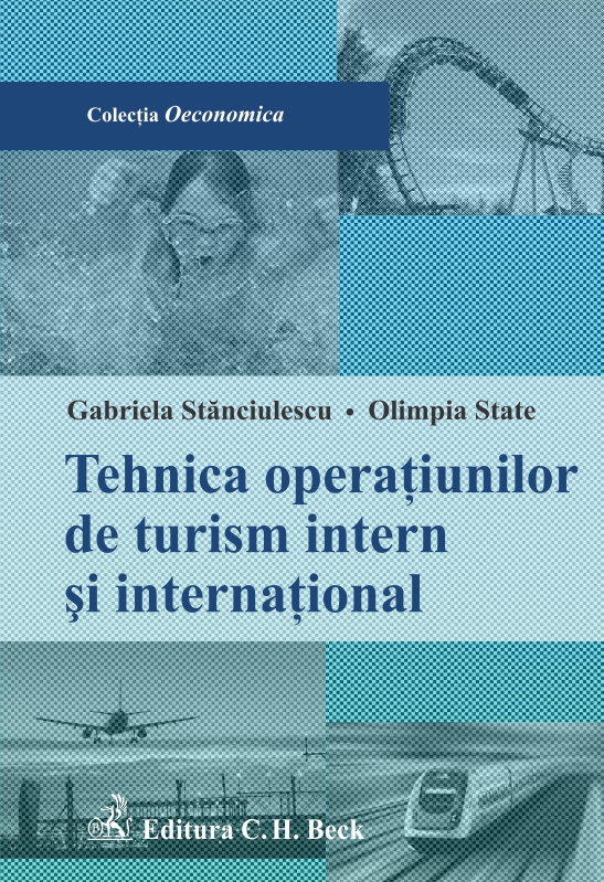 Tehnica operatiunilor de turism intern si international - Stanciulescu Gabriela,Olimpia State