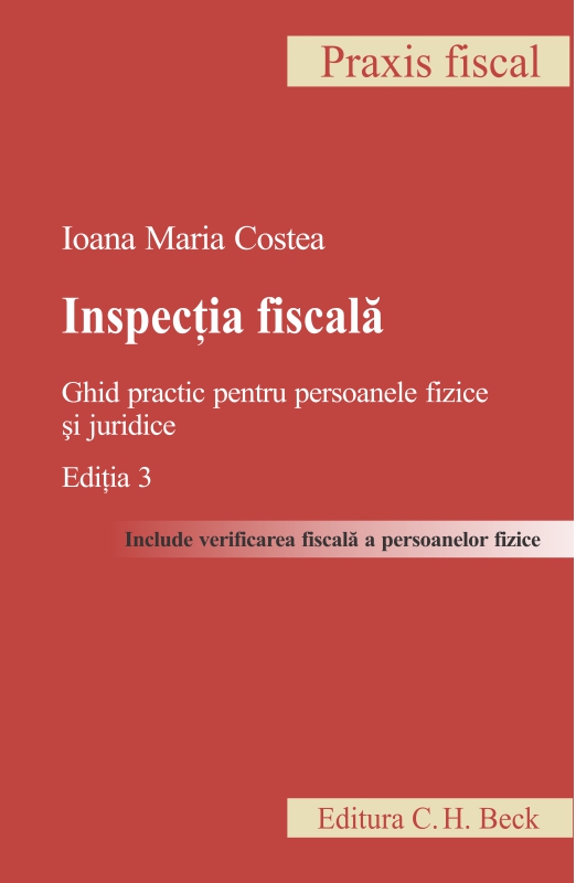 Inspectia fiscala. Editia 3 - Costea Ioana Maria