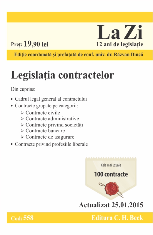 Legislatia contractelor. Cod 558. Actualizat la 25.01.2015 - Editie coordonata si prefatata de conf. univ. dr. Razvan Dinca