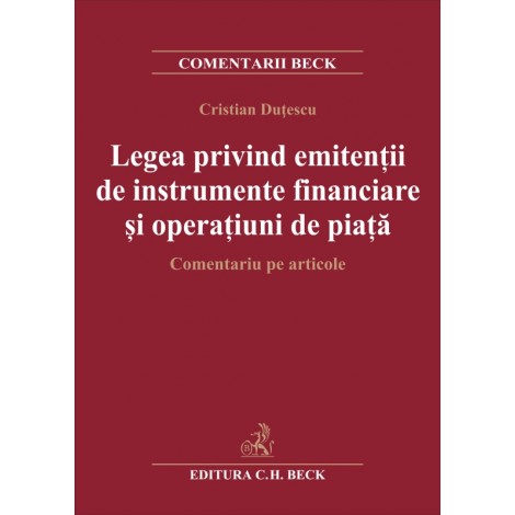 Legea privind emitenții de instrumente financiare și operațiuni de piață. Comentariu pe articole