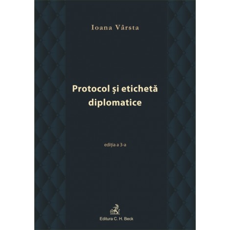 Protocol și etichetă diplomatice. Ediția 3