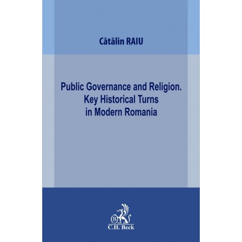 Public Governance and Religion. Key Historical Turns in Modern Romania
