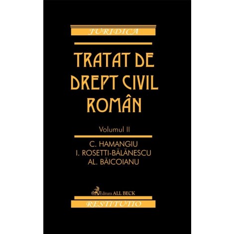 Tratat de drept civil roman. Volumul II.