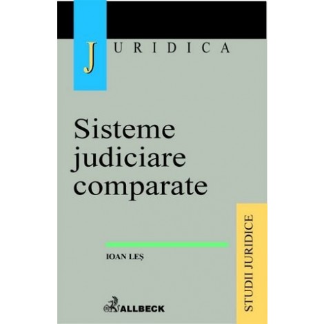 Skepticism preface Mania Sisteme judiciare comparate | Beckshop