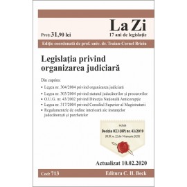 Legislaţia privind organizarea judiciară. Cod 713. Actualizat la 10.02.2020