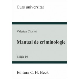 Manual de criminologie. Ediţia 10