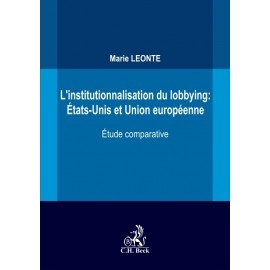 L'institutionnalisation du lobbying: États-Unis et Union européenne. Étude comparative