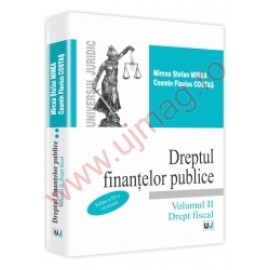 Dreptul finantelor publice. Volumul II - Drept fiscal