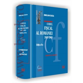 Codul fiscal al romaniei 2007-2009 - Editia a II-a