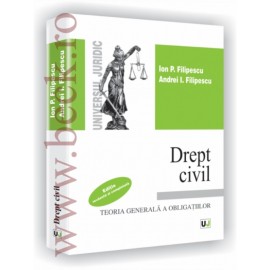 Drept civil - Teoria generala a obligatiilor - 2007 - Editie revazuta si completata