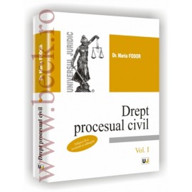 Drept procesual civil. Vol.I. Editia a II-a