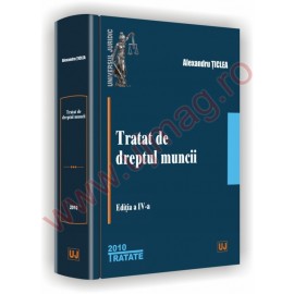 Tratat de dreptul muncii - Editia a IV-a, 2010
