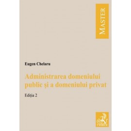 Administrarea domeniului public si a domeniului privat. Editia 2