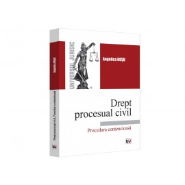 Drept procesual civil. Procedura contencioasă