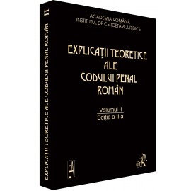 Explicațiile teoretice ale Codului penal român. Ediția 2. Volumul II (broșat)