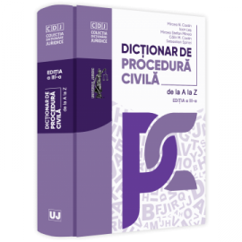 Dicționar de procedură civilă de la A la Z, ediția a 3-a, actualizată și completată