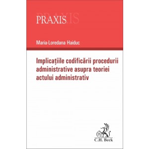 Implicaţiile codificării procedurii administrative asupra teoriei actului administrativ