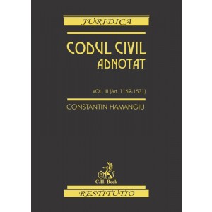 Codul civil adnotat. Volumul III