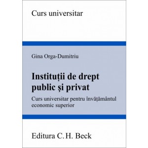 Institutii de drept public si privat. Curs universitar pentru invatamantul economic superior