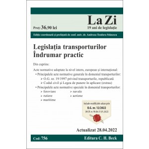 Legislaţia transporturilor. Cod 756. Actualizat la 28.04.2022