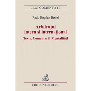 Coperta Arbitrajul intern si international. Texte. Comentarii. Mentalitati	