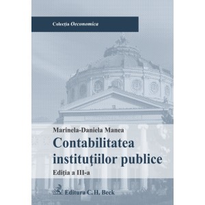 Contabilitatea instituțiilor publice. Ediția 3