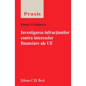 Investigarea infractiunilor contra intereselor financiare ale UE