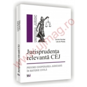 Jurisprudenta relevanta CEJ - Privind cooperarea judiciara in materie civila