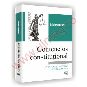 Contencios constitutional - Curs pentru masterat cariera judiciara
