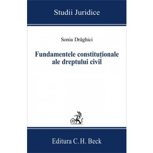 Fundamentele constitutionale ale dreptului civil
