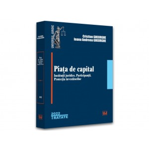 Piața de capital: instituții juridice, participanții, protecția investitorilor - 2022