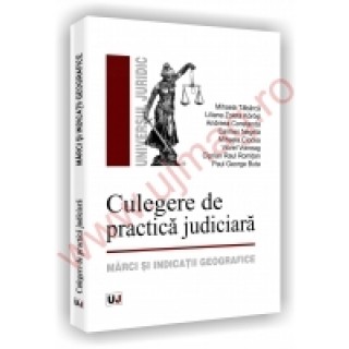 Culegere  de practica judiciara - Marci si indicatii geografice