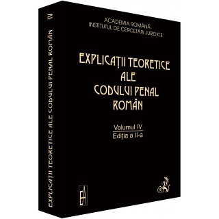 Explicațiile teoretice ale Codului penal român. Ediția 2. Volumul II (broșat)