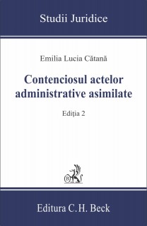 Contenciosul actelor administrative asimilate. Ediția 2