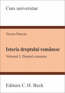 Istoria dreptului românesc. Vol. I. Dreptul cutumiar