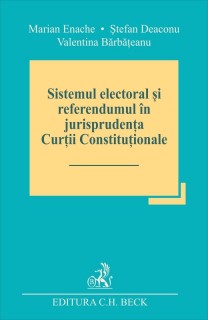 Sistemul electoral și referendumul în jurisprudența Curții Constituționale