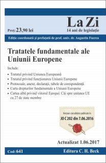Tratatele fundamentele ale Uniunii Europene. Cod 641. Actualizat la 1.06.2017