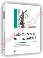 Judecata penala in prima instanta - Aspecte teoretice si jurisprudenta in materie