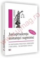 Jurisprudenta instantei supreme in unificarea practicii judiciare (1956-2009) - in materia civila - Editia a II-a