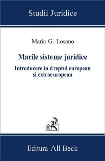 Marile sisteme juridice. Introducere in dreptul european si extraeuropean