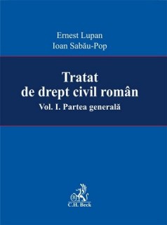 Tratat de drept civil roman. Partea generala. Volumul I